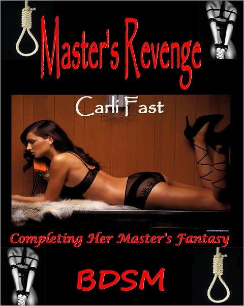 Master's Revenge - BDSM Male Dominance Female Submission