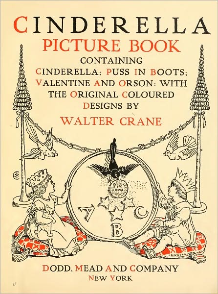 Cinderella Picture Book: Also Containing "Puss in Boots" and "Valentine and Orson"