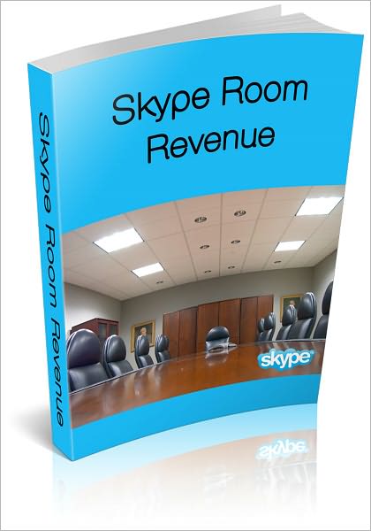 Skype Room Revenue: Discover How To Take Advantage Of Skype To Generate Revenue! AAA+++