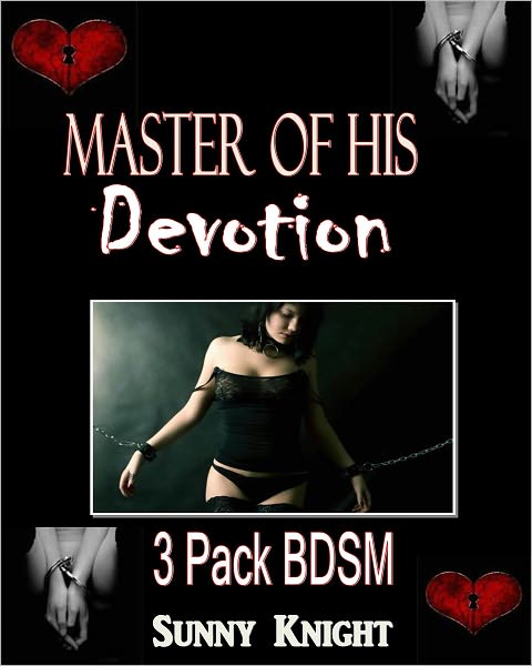 Master of His Devotion - 3 Pack Collection - BDSM Male Dominance Female Submission