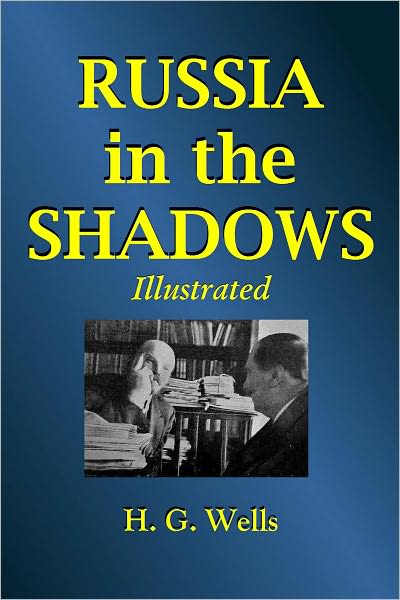 RUSSIA IN THE SHADOWS (With Eleven Photographic Illustrations)