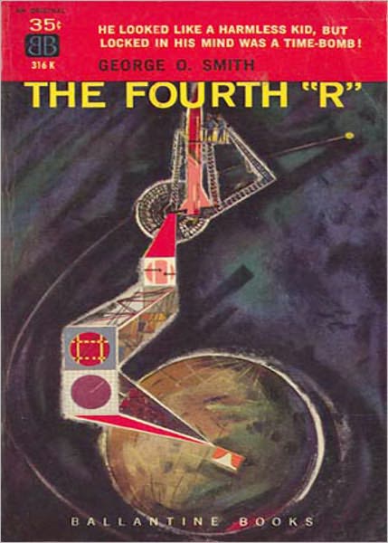 The Fourth R: A Science Fiction, Post-1930 Classic By George Oliver Smith! AAA+++