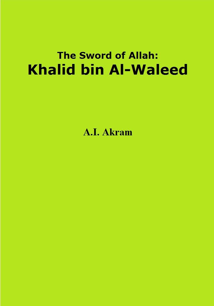 The Sword of Allah: Khalid bin Al-Waleed
