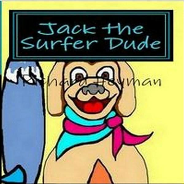Jack the Surfer Dude- the Beginning