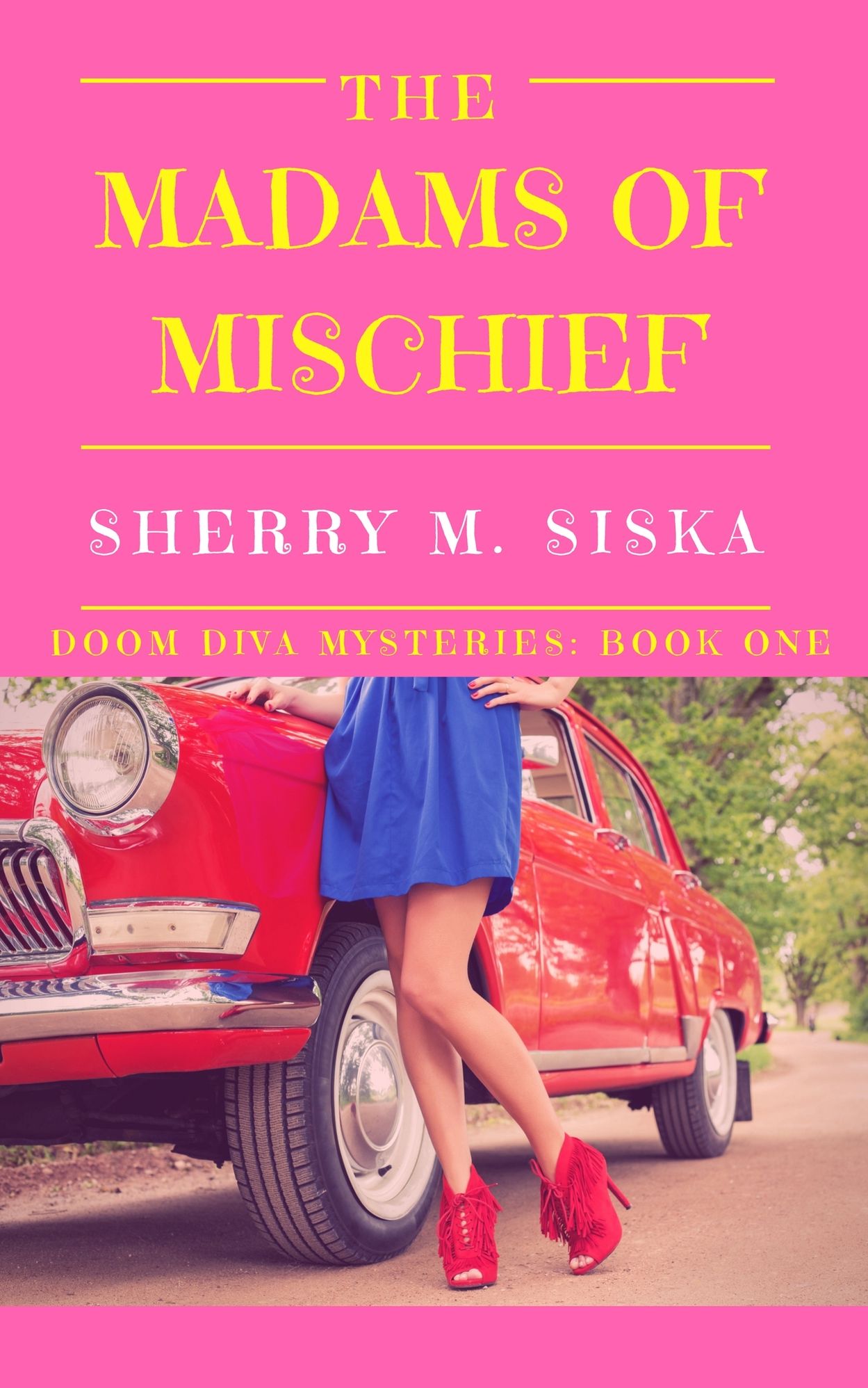The Madams of Mischief: Doom Diva Mysteries Book One