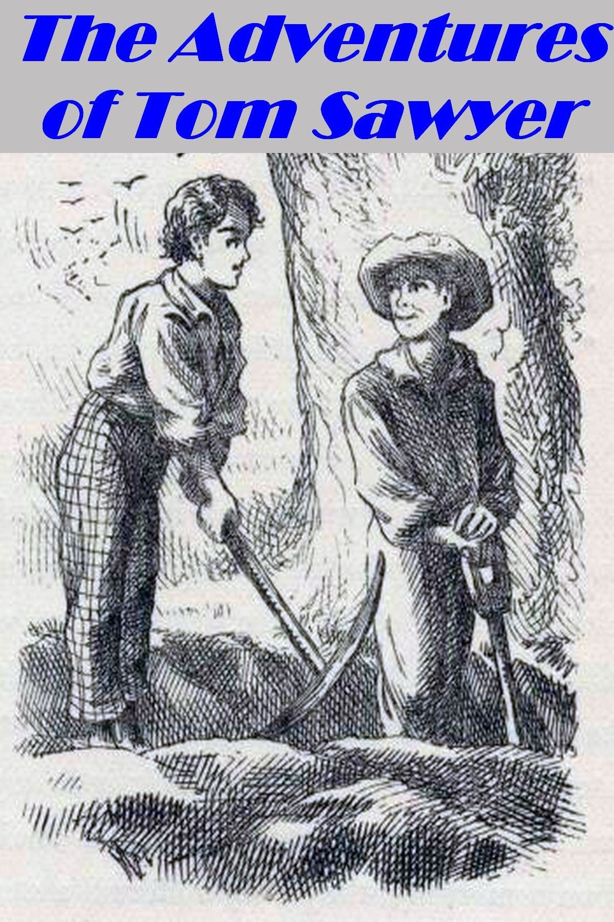 The Adventures of Tom Sawyer by Mark Twain Complete and Illustrated edition
