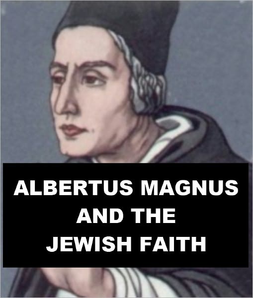Albertus Magnus and the Jewish Faith