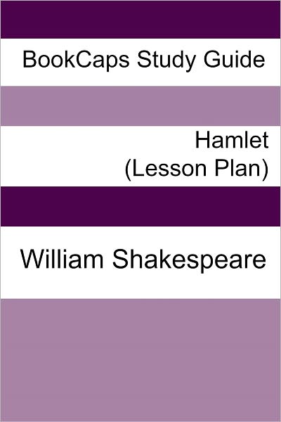 Hamlet: Teacher Lesson Plans