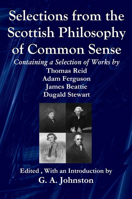 Selections from the Scottish Philosophy of Common Sense