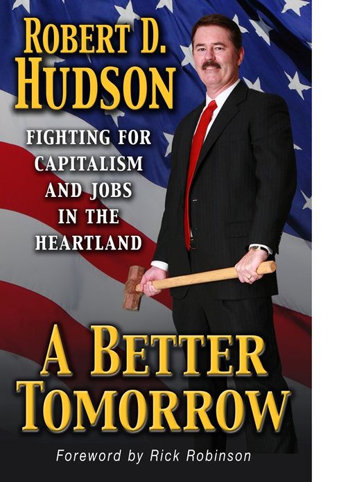 A Better Tomorrow: Fighting for Capitalism and Jobs In The Heartland
