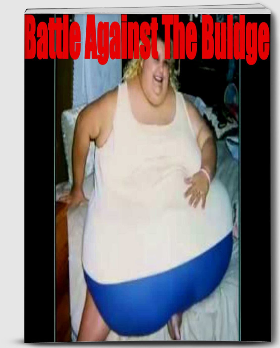 Battle Against The Buldge