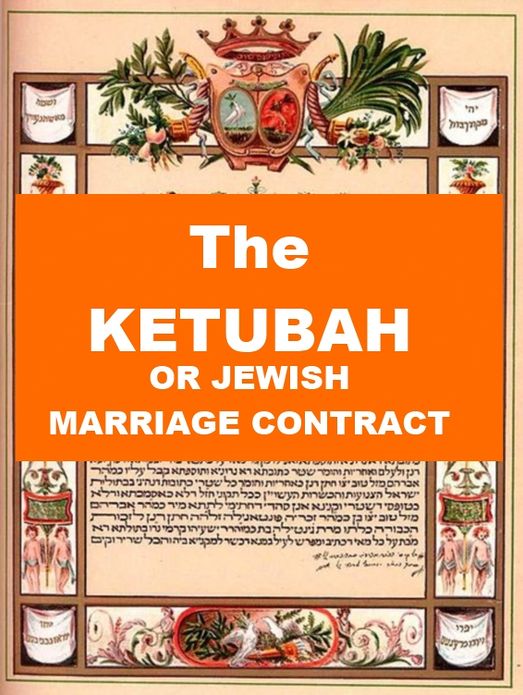 The Ketubah - or Jewish Marriage Contract