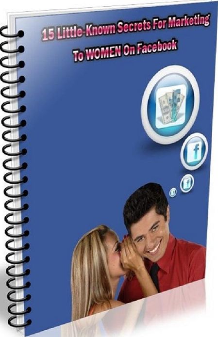Adult eBook on 15 HOT Way To Marketing Women On Facebook - Handy Women-Friendly Fill In The Blank Phrases