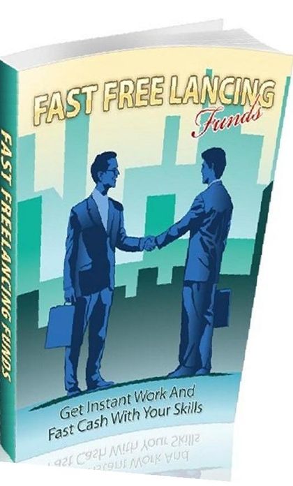 Make Money eBook about Fast Freelancing Funds - Get Instant Work And Fast Cash With Your Skills.