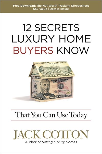12 Secrets Luxury Home BUYERs Know That You Can Use Today