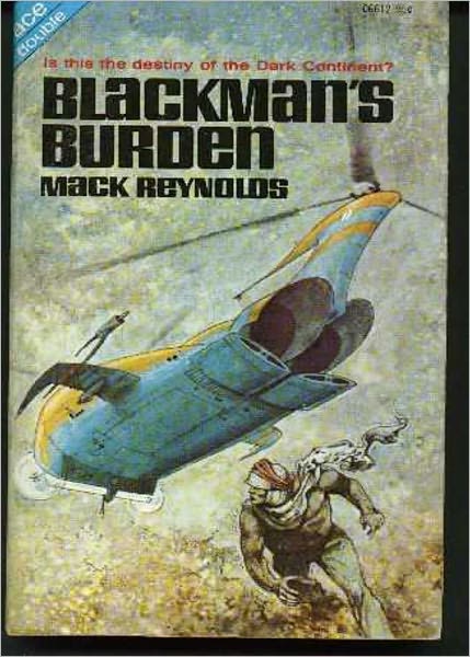 Black Man's Burden: A Science Fiction, Post-1930 Classic By Dallas McCord Reynolds! AAA+++