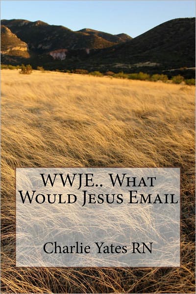 WWJE... What Would Jesus Email