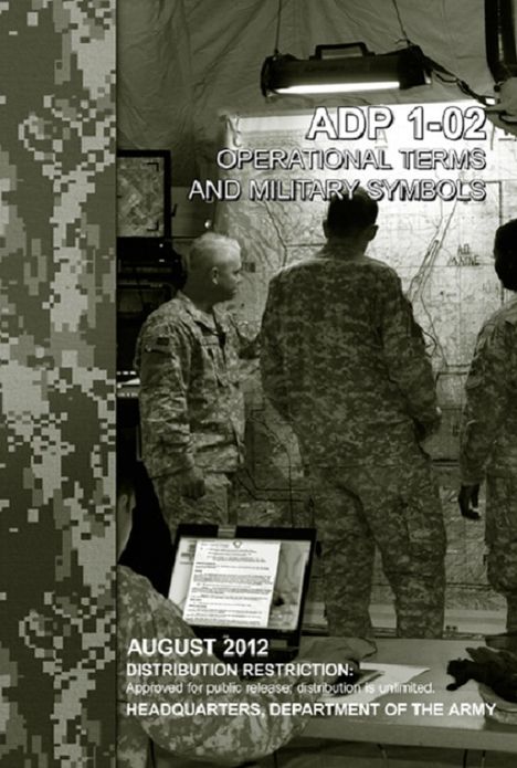 Army Doctrine Publication ADP 1-02 Operational Terms and Military Symbols August 2012