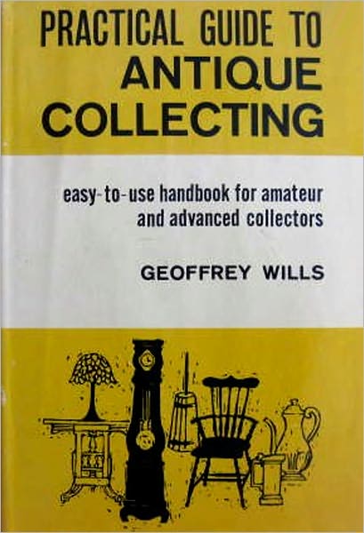 Practical Guide to Antique Collecting