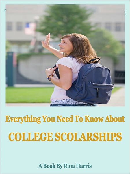 Everything You Need To Know About College Scholarships