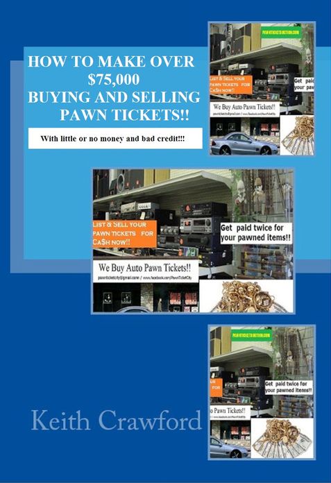 How to make $75,000 Buying and Selling Pawn Ticket Items!