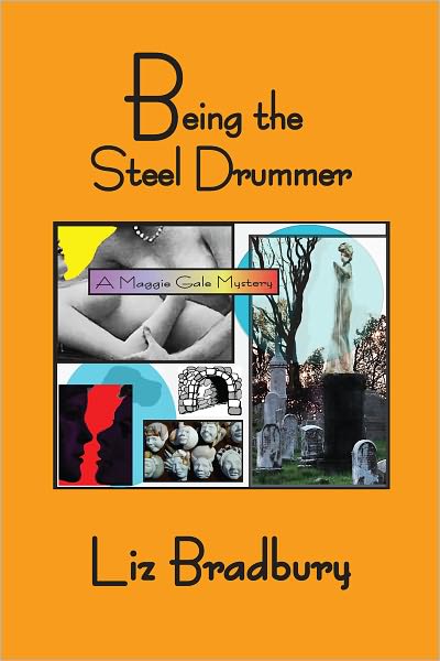 Being the Steel Drummer - A Maggie Gale Mystery
