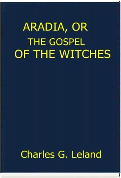 Aradia, Or the Gospel of the Witches