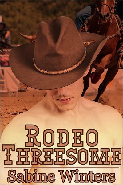 Rodeo Threesome (Gay Cowboy Erotica)