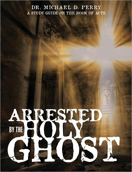 ARRESTED BY THE HOLY GHOST