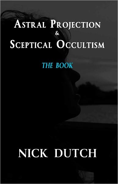 Astral Projection & Sceptical Occultism