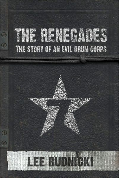 The Renegades - The Story of an Evil Drum Corps