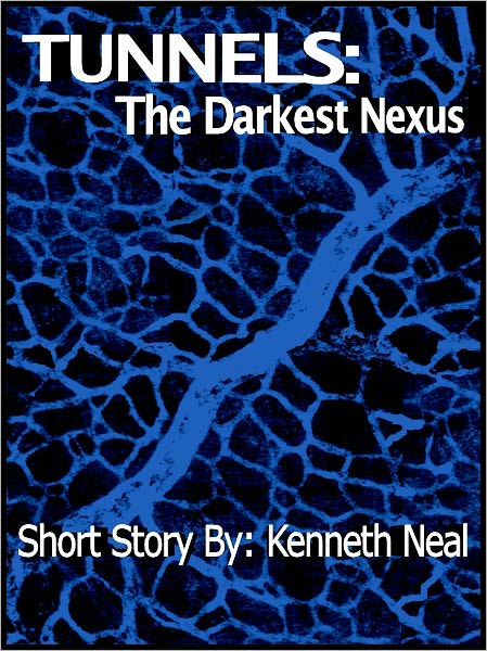 Tunnels: The Darkest Nexus