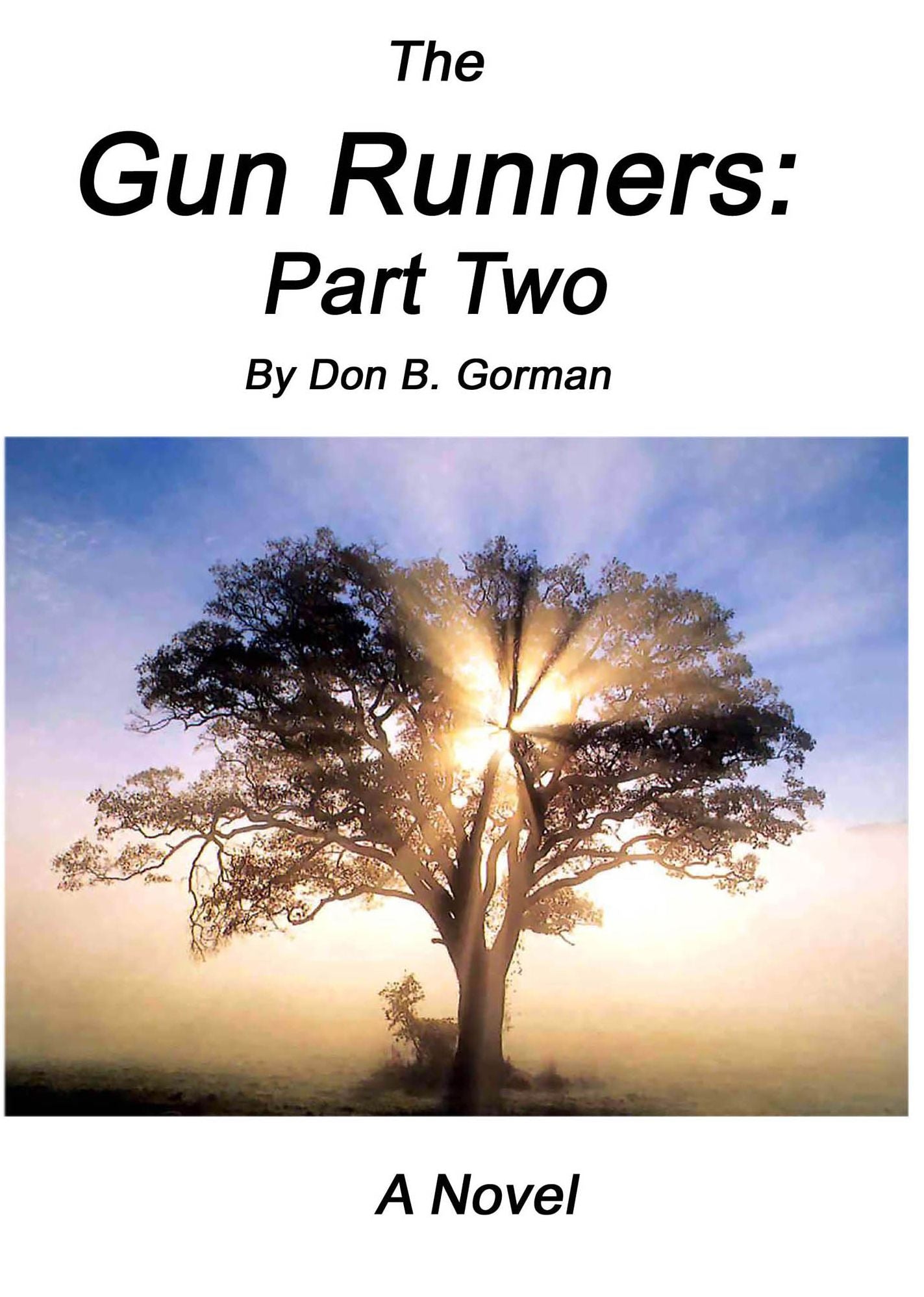 The Gun Runners Part Two