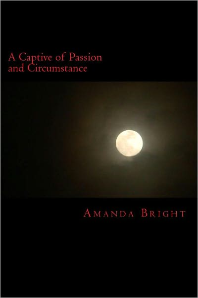 A Captive of Passion and Circumstance
