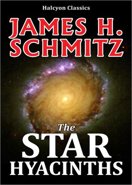 The Star Hyacinths: A Short Story, Post-1930, Science Fiction Classic By James H. Schmitz! AAA+++