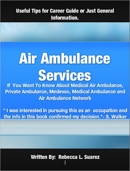 Air Ambulance Services: If You Want To Know About Medical Air Ambulance, Private Ambulance, Medevac, Medical Ambulance and Air Ambulance Network