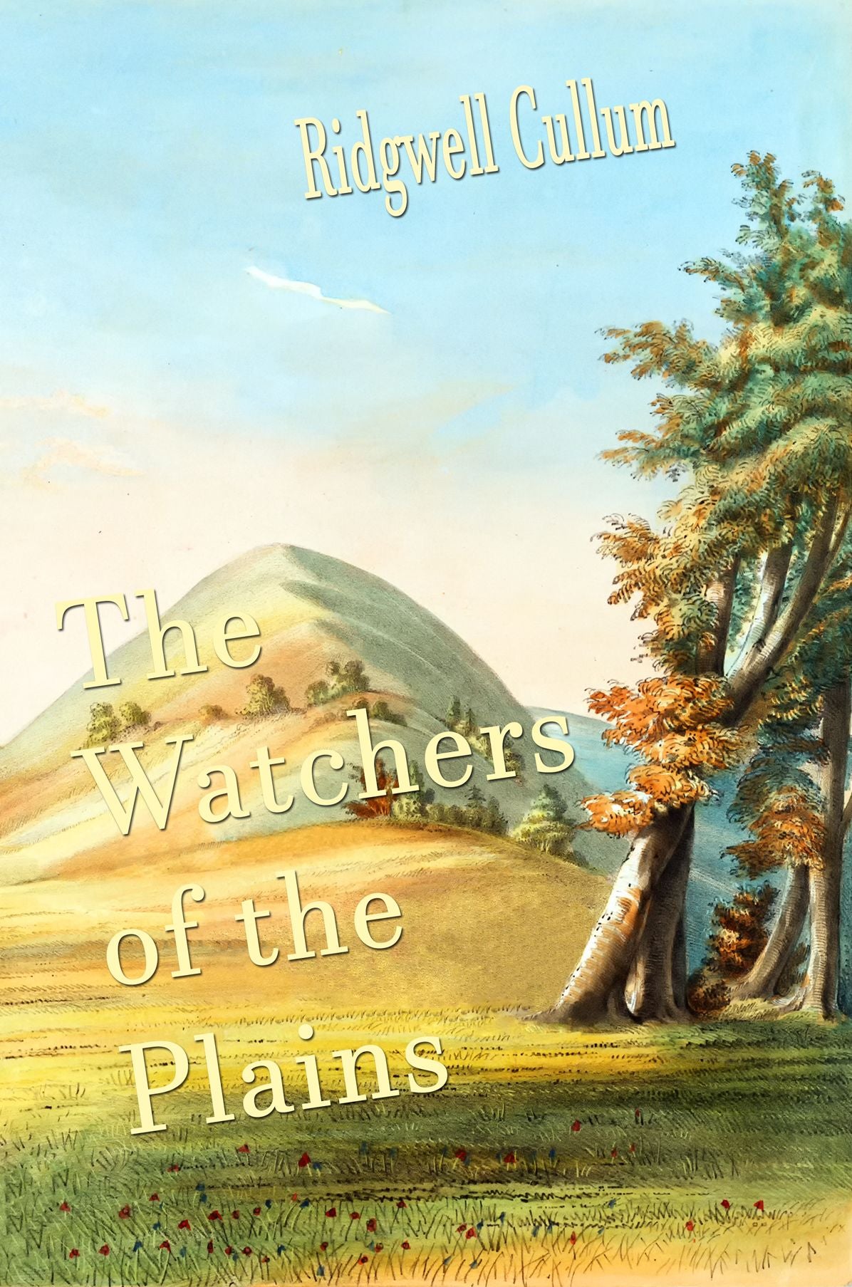 The Watchers of the Plains (Original Illustrations and Text)