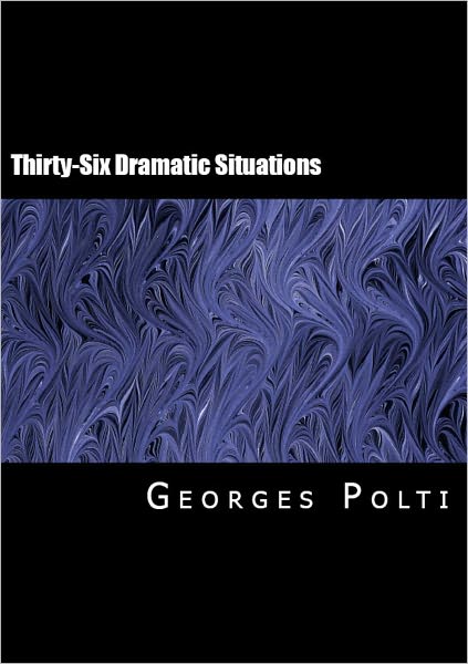 The Thirty-Six Dramatic Situations