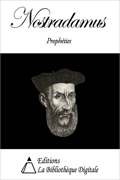 Nostradamus - Proph&eacute;ties