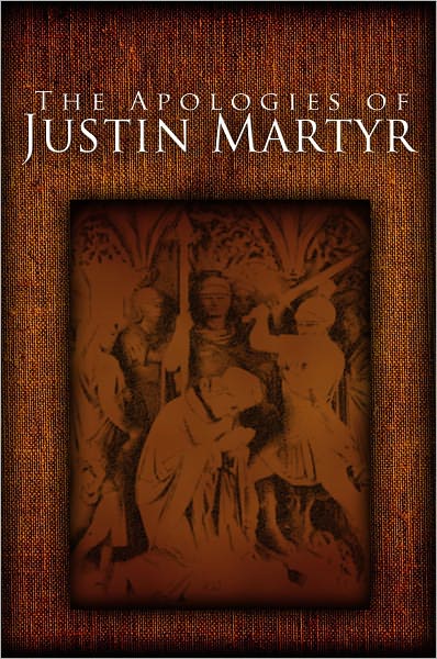 The Apologies of Justin the Martyr