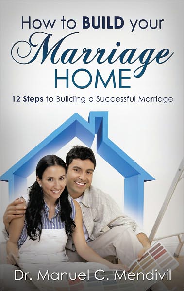 HOW TO BUILD YOUR MARRIAGE HOME