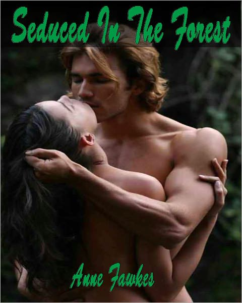 Seduced In The Forest - Bondage BDSM M/f Submission Domination XXX Erotica M/f/f