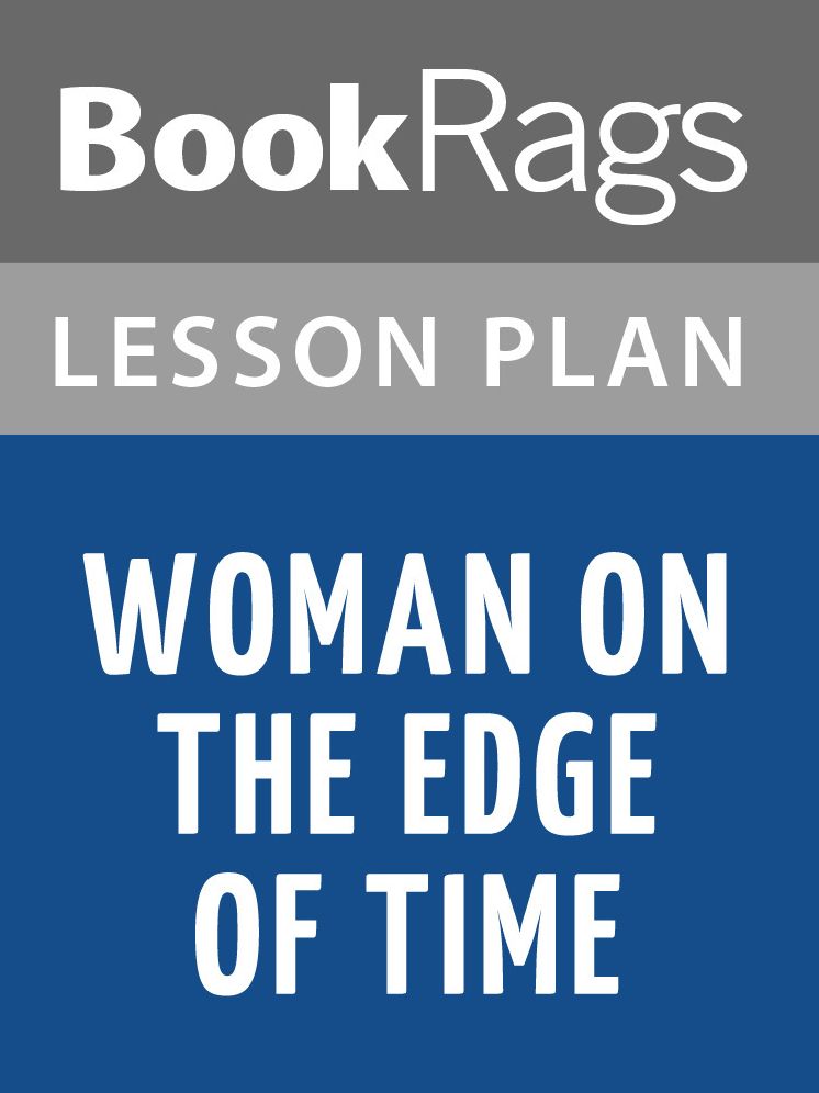 Woman on the Edge of Time Lesson Plans