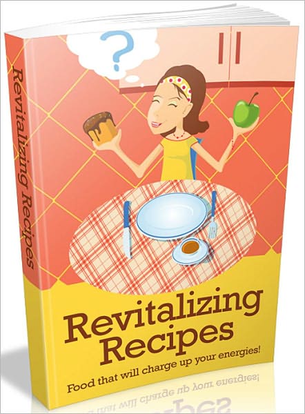 Revitalizing Recipes - Food That Will Charge Up Your Energies
