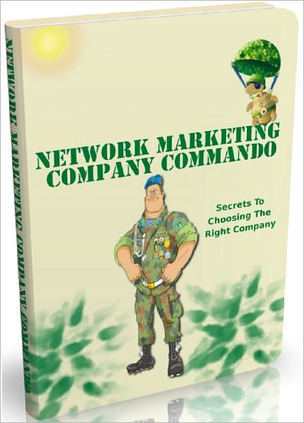 Network Marketing Company Commando: Secrets To Choosing The Right Company