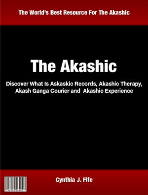 The Akashic: Discover What Is Askaskic Records, Akashic Therapy, Akash Ganga Courier and Akashic Experience