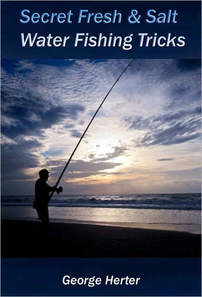 Secret Fresh and Salt Water Fishing Tricks