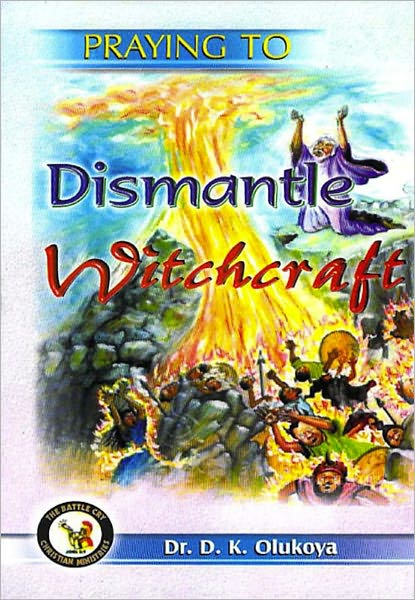 Praying to Dismantle Witchcraft