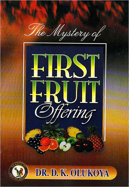 The Mystery of First Fruit Offering