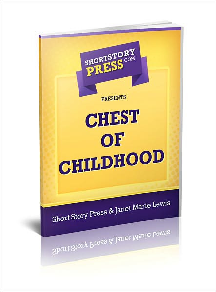 Short Story Press Presents Chest of Childhood
